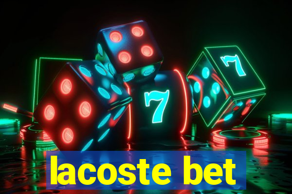 lacoste bet